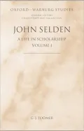 John Selden: A Life in Scholarship