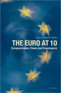 The Euro at Ten: Europeanization, Power, and Convergence