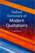 The Oxford Dictionary of Modern Quotations