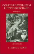 Corpus Rubenianum Ludwig Burchard Pt. XVIII: Hunting Scenes II