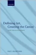Defining Art, Creating the Canon: Artistic Value in an Era of Doubt