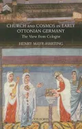 Church and Cosmos in Early Ottonian Germany : The View from Cologne