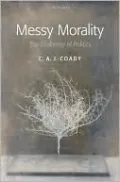 Messy Morality: The Challenge of Politics