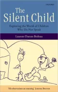 The Silent Child: Exploring the World of Children Who Do Not Speak