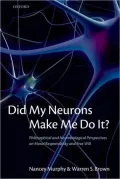 Did My Neurons Make Me Do It?