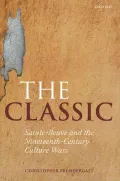 The Classic : Sainte-Beuve and the Nineteenth-Century Culture Wars