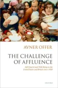 The Challenge of Affluence: Self-Control and Well-Being in the United States and Britain Since 1950