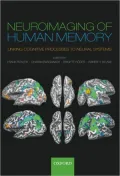 Neuroimaging in Human Memory: Linking cognitive processes to neural systems