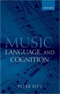 Music, Language, and Cognition and Other Essays in the Aesthetics of Music