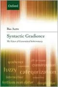 Syntactic Gradience: The Nature of Grammatical Indeterminacy
