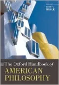 The Oxford Handbook of American Philosophy