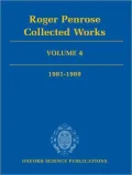 Roger Penrose: Collected Works: Volume 4: 1981-1989