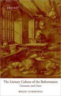 The Literary Culture of the Reformation: Grammar and Grace