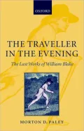 The Traveller in the Evening - the Last Works of William Blake : The Last Works of William Blake