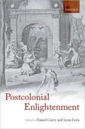 Postcolonial Enlightenment: Eighteenth-Century Colonialisms and Postcolonial Theory