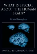 What Is Special about the Human Brain?