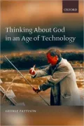 Thinking about God in an Age of Technology