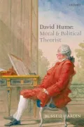 David Hume: Moral and Political Theorist : Moral and Political Theorist
