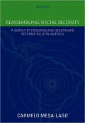 Reassembling Social Security: A Survey of Pensions and Health Care Reforms in Latin America