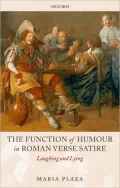 The Function of Humour in Roman Verse Satire: Laughing and Lying