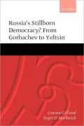 Russia's Stillborn Democracy?: From Gorbachev to Yeltsin