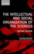 The Intellectual and Social Organization of the Sciences