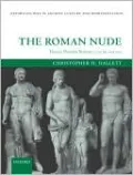 The Roman Nude: Heroic Portrait Statuary 200 BC-AD 300
