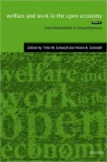Welfare and Work in the Open Economy: From Vulnerability to Competitiveness, Vol. 1