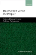 Preservation Versus the People: Nature, Humanity, and Political Philosophy