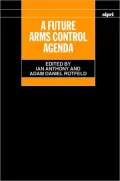 A Future Arms Control Agenda: Proceedings of Nobel Symposium 118 1999