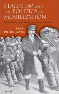 Stalinism and the Politics of Mobilization: Ideas, Power, and Terror in Inter-war Russia