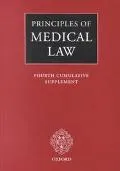 Principles of Medical Law Fourth Cumulative Supplement