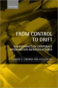 From Control to Drift: The Dynamics of Corporate Information Infrastructures