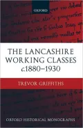 Lancashire Working Classes : C.1880-1930