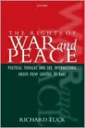 The Rights of War and Peace: Political Thought and the International Order from Grotius to Kant