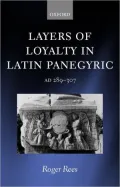 Layers of Loyalty: Latin Panegyric 289-307