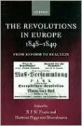 The Revolutions in Europe, 1848-1849: From Reform to Reaction