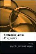 Semantics versus Pragmatics
