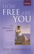 How Free Are You?: The Determinism Problem
