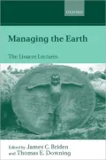 Managing the Earth: The Linacre Lectures
