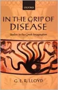 In the Grip of Disease: Studies in the Greek Imagination