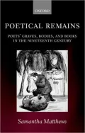 Poets' Graves, Bodies, and Books in the Nineteenth Century