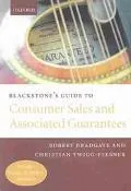 Blackstone's Guide to Consumer Guarantees A Guide to the New Provisions of Consumer Sales Law