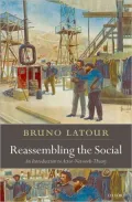 Reassembling the Social : An Introduction to Actor-Network-Theory