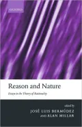 Reason and Nature: Essays in the Theory of Rationality (Mind Association Occasional Series)