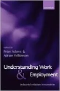 Understanding Work and Employment: Industrial Relations in Transition