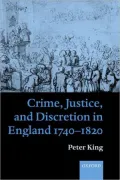 Crime, Justice and Discretion in England, 1740-1820