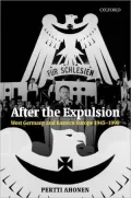 After the Expulsion: West Germany and Eastern Europe, 1945-1990