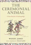 Ceremonial Animal: A New Portrait of Anthropology