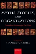 Myths, Stories, and Organizations: Premodern Narratives for Our Times